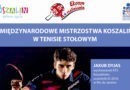 Zapraszamy na międzynarodowe mistrzostwa Koszalina Zapraszamy na międzynarodowe mistrzostwa Koszalina